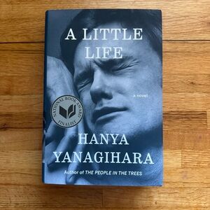 A Little Life by Hanya Yanagihara (hardback)